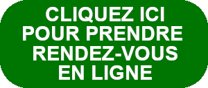 CLIQUEZ ICI POUR PRENDRE RENDEZ-VOUS EN LIGNE